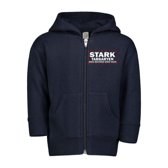 Stark Targaryen Make Westeros Great Again Toddler Zip Fleece Hoodie