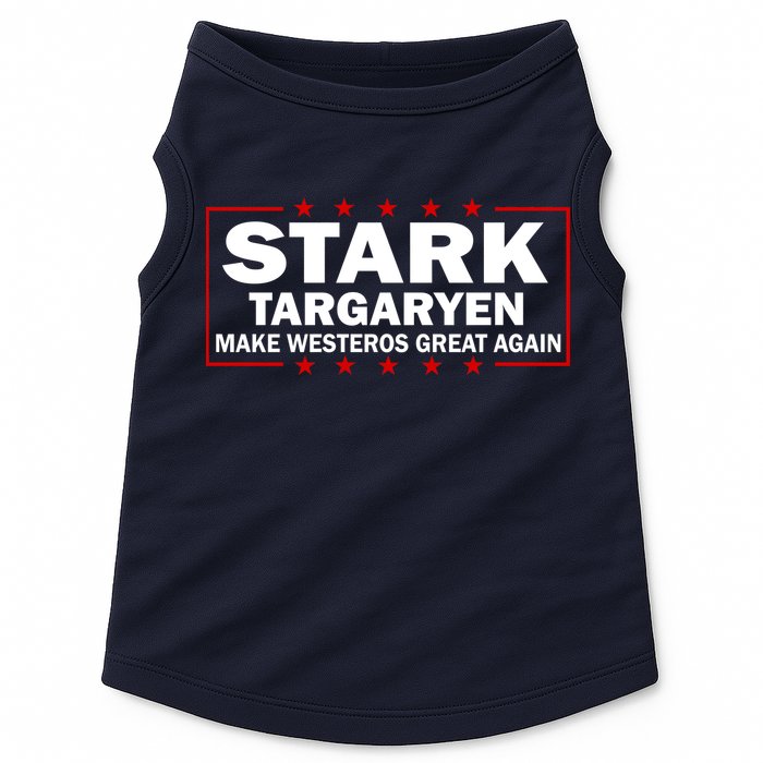 Stark Targaryen Make Westeros Great Again Doggie Tank