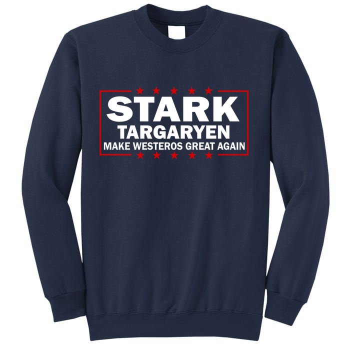Stark Targaryen Make Westeros Great Again Sweatshirt