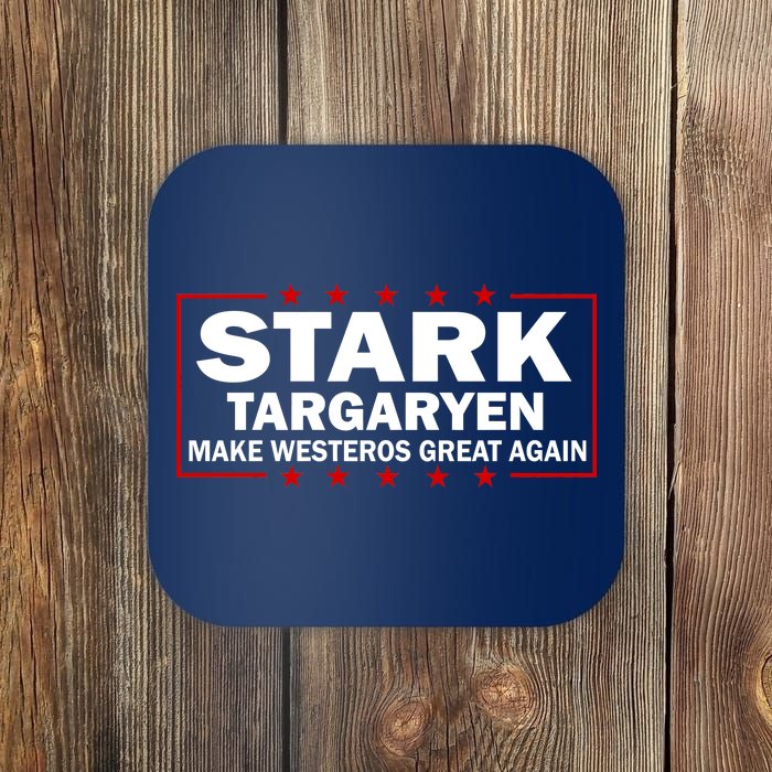 Stark Targaryen Make Westeros Great Again Coaster