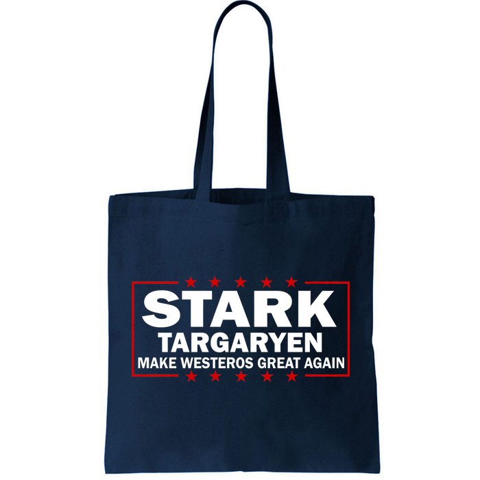 Stark Targaryen Make Westeros Great Again Tote Bag