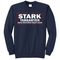 Stark Targaryen Make Westeros Great Again Tall Sweatshirt