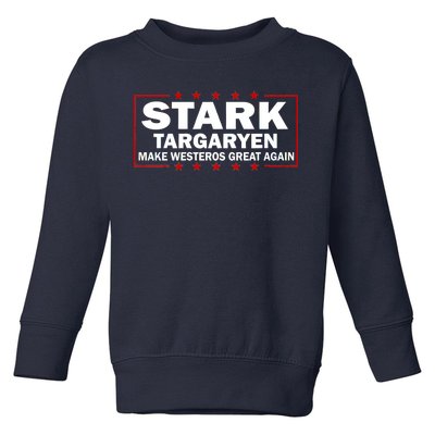 Stark Targaryen Make Westeros Great Again Toddler Sweatshirt