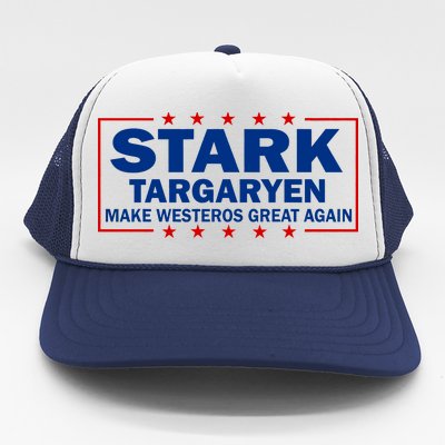 Stark Targaryen Make Westeros Great Again Trucker Hat