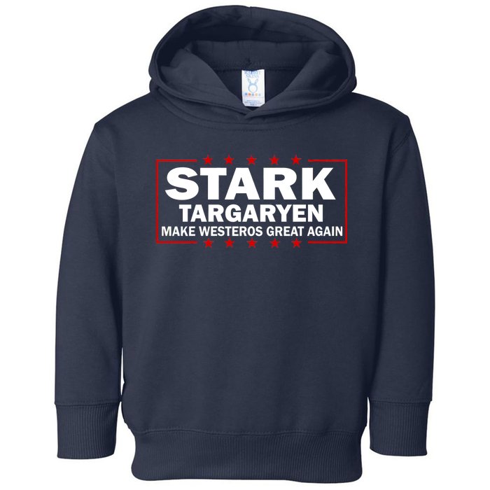 Stark Targaryen Make Westeros Great Again Toddler Hoodie