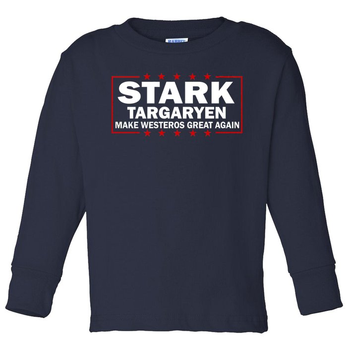 Stark Targaryen Make Westeros Great Again Toddler Long Sleeve Shirt