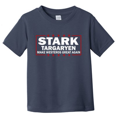 Stark Targaryen Make Westeros Great Again Toddler T-Shirt