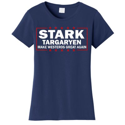 Stark Targaryen Make Westeros Great Again Women's T-Shirt