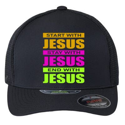 Start Stay End With Jesus Flexfit Unipanel Trucker Cap