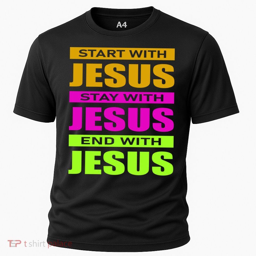 Start Stay End With Jesus Cooling Performance Crew T-Shirt