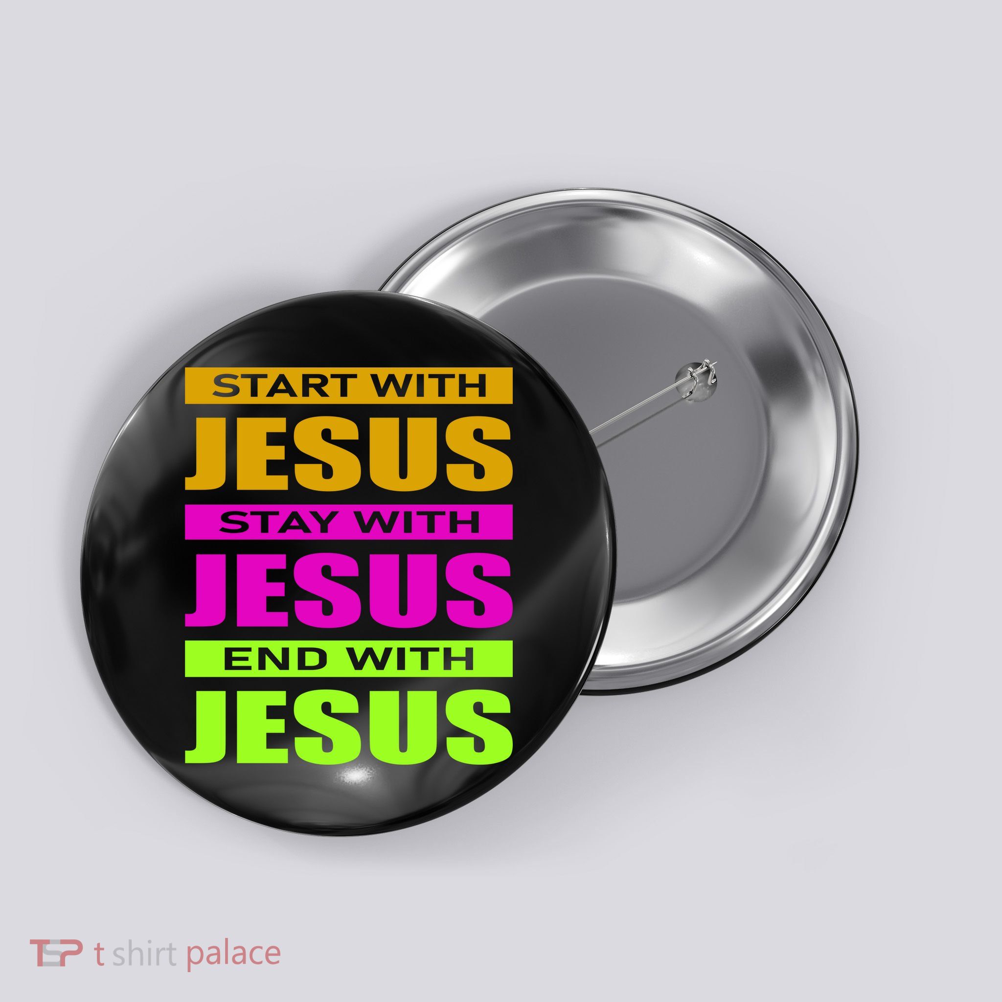 Start Stay End With Jesus Button
