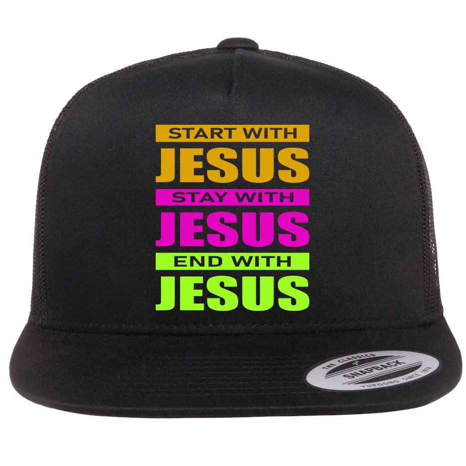 Start Stay End With Jesus Flat Bill Trucker Hat