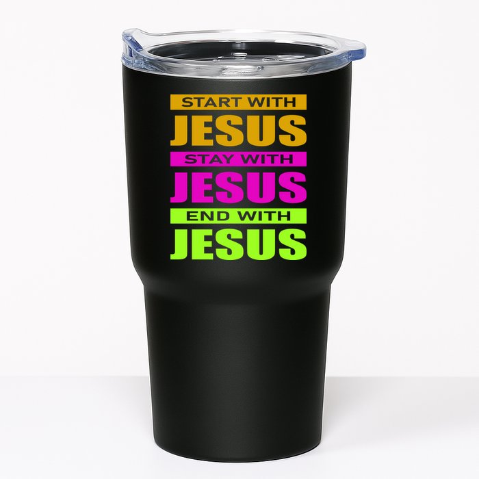 Start Stay End With Jesus Tumbler