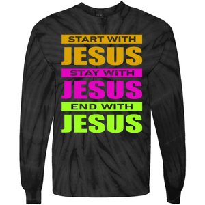 Start Stay End With Jesus Tie-Dye Long Sleeve Shirt