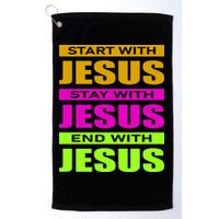 Start Stay End With Jesus Golf Towel