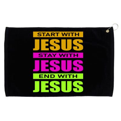 Start Stay End With Jesus Grommeted Golf Towel