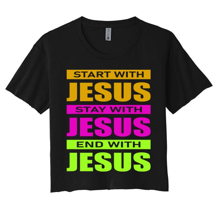 Start Stay End With Jesus Women's Crop Top Tee