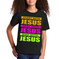 Start Stay End With Jesus Kids T-Shirt