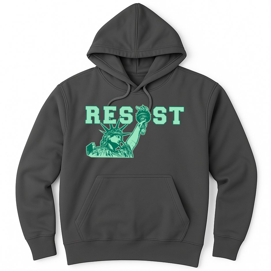 Statue of Liberty Resist Graphic Resistance Anti Trump Hoodie
