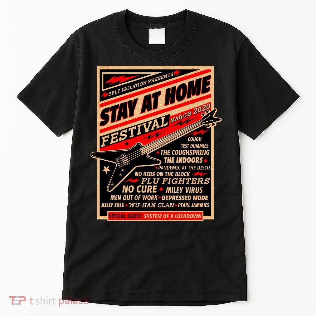 Stay At Home Festival Concert Poster Quarantine Tall T-Shirt