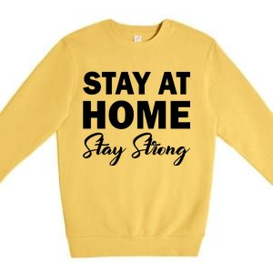 Stay At Home Stay Strong Premium Crewneck Sweatshirt