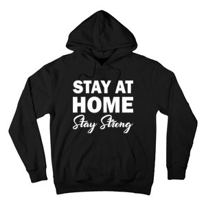 Stay At Home Stay Strong Hoodie