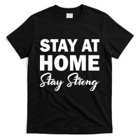 Stay At Home Stay Strong T-Shirt