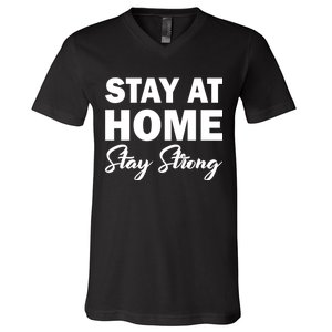 Stay At Home Stay Strong V-Neck T-Shirt