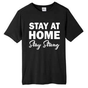 Stay At Home Stay Strong Tall Fusion ChromaSoft Performance T-Shirt