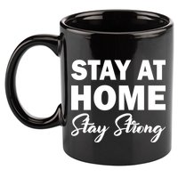 Stay At Home Stay Strong 11oz C Handle Ceramic Mug