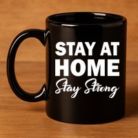 Stay At Home Stay Strong 11oz C Handle Ceramic Mug
