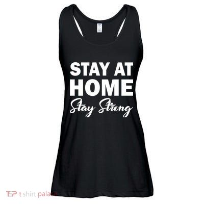 Stay At Home Stay Strong Ladies Essential Flowy Tank
