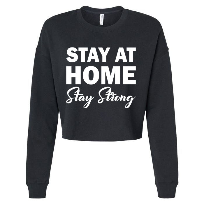 Stay At Home Stay Strong Cropped Pullover Crew