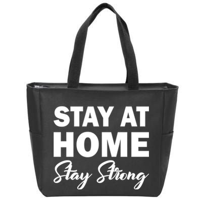 Stay At Home Stay Strong Zip Tote Bag