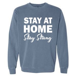 Stay At Home Stay Strong Garment-Dyed Sweatshirt