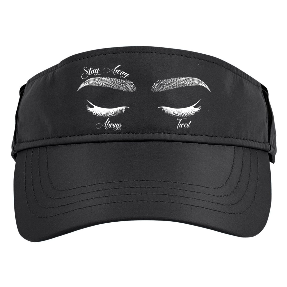 Stay Away Always Tired Adult Drive Performance Visor