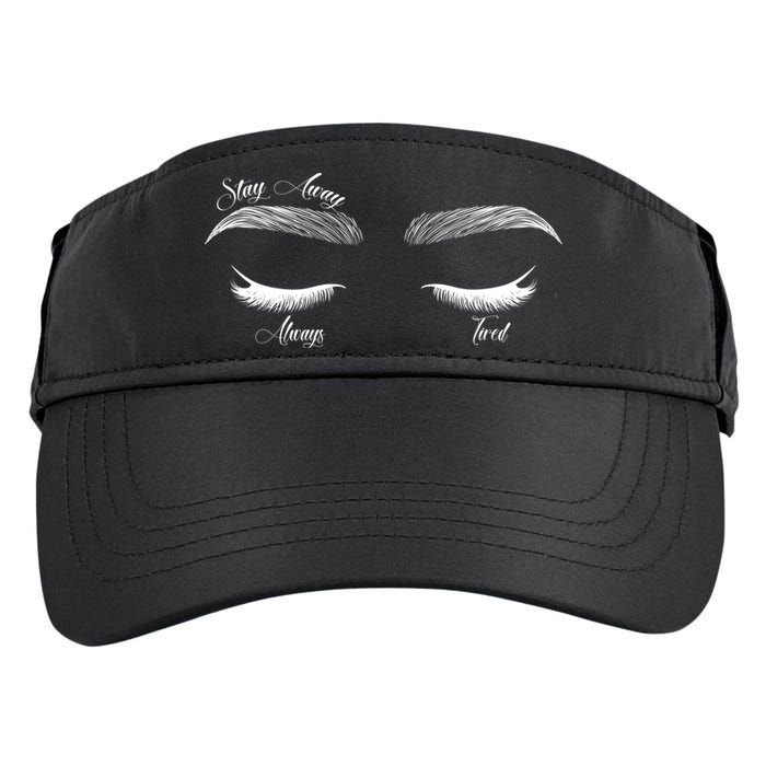 Stay Away Always Tired Adult Drive Performance Visor
