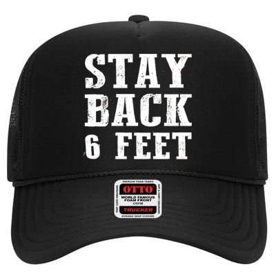 Stay Back 6 Feet Funny Social Distance High Crown Mesh Back Trucker Hat