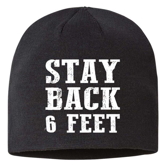 Stay Back 6 Feet Funny Social Distance Sustainable Beanie