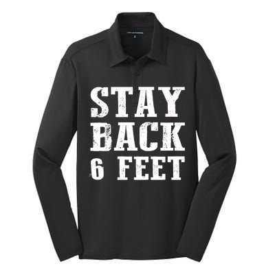 Stay Back 6 Feet Funny Social Distance Silk Touch Performance Long Sleeve Polo