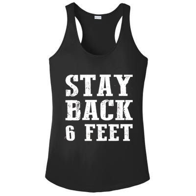 Stay Back 6 Feet Funny Social Distance Ladies PosiCharge Competitor Racerback Tank