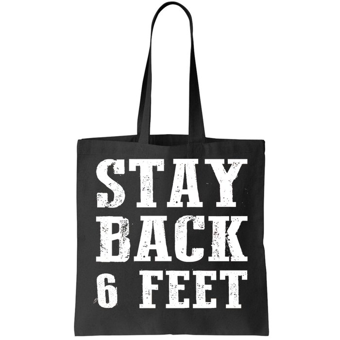 Stay Back 6 Feet Funny Social Distance Tote Bag