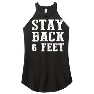 Stay Back 6 Feet Funny Social Distance Women's Perfect Tri Rocker Tank