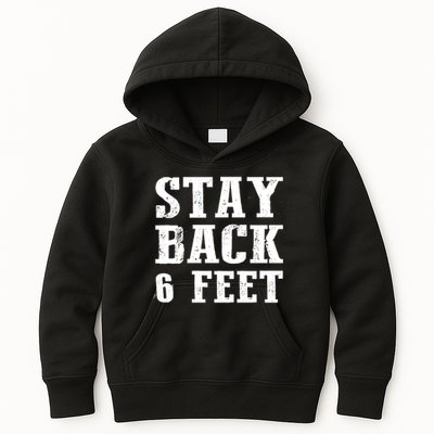 Stay Back 6 Feet Funny Social Distance Kids Hoodie