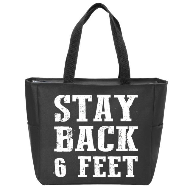 Stay Back 6 Feet Funny Social Distance Zip Tote Bag