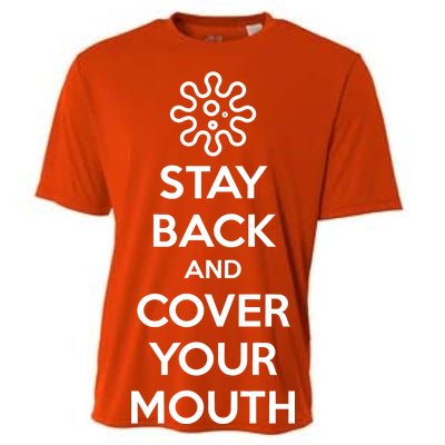 Stay Back And Cover Your Mouth Cooling Performance Crew T-Shirt