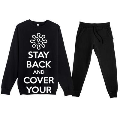 Stay Back And Cover Your Mouth Premium Crewneck Sweatsuit Set