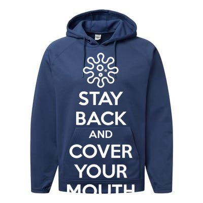 Stay Back And Cover Your Mouth Performance Fleece Hoodie