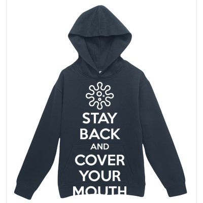 Stay Back And Cover Your Mouth Urban Pullover Hoodie