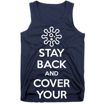 Stay Back And Cover Your Mouth Tank Top